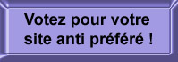 Votez pour votre site anti pr�f�r� !